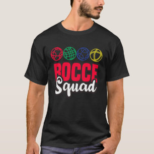 Bocce Squad Boule Boccia Petanque for Men Women T-Shirt