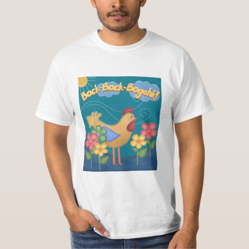 Bock Bock Bogahk_ chicken T_Shirt
