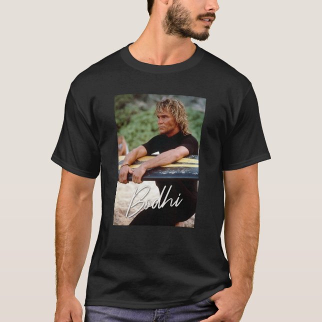 Bodhi Point Break movie T-Shirt (Front)