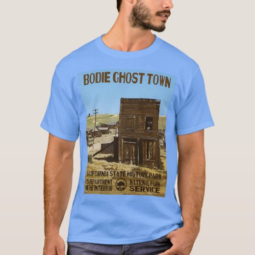 Bodie Ghost Town California State Park T_Shirt