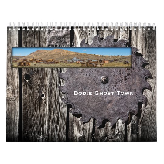 Bodie Ghost Town Fine Art Calendar