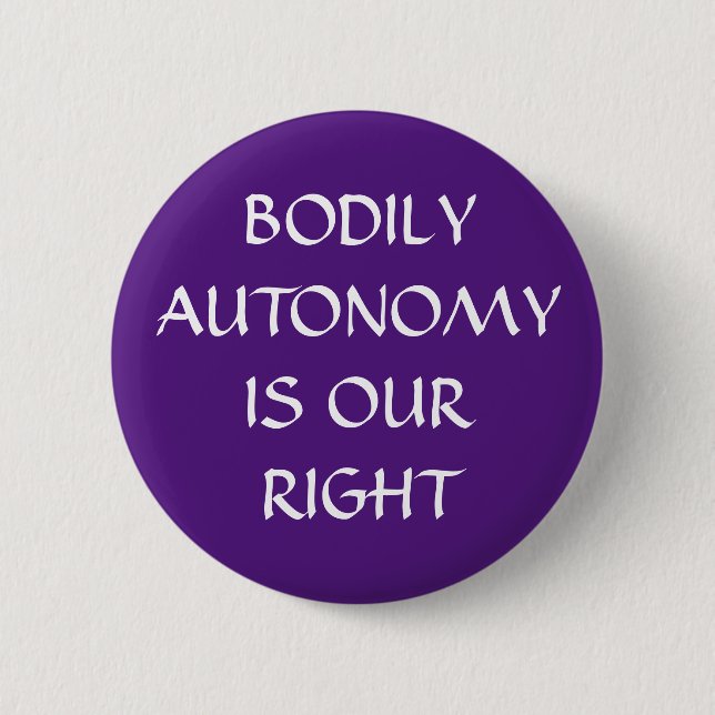 Bodily Autonomy is Our Right White on Purple Button (Front)