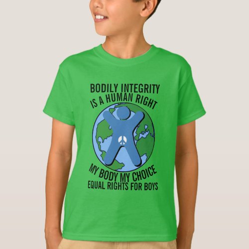 Bodily Integrity _ Equal Rights for Boys T_Shirt