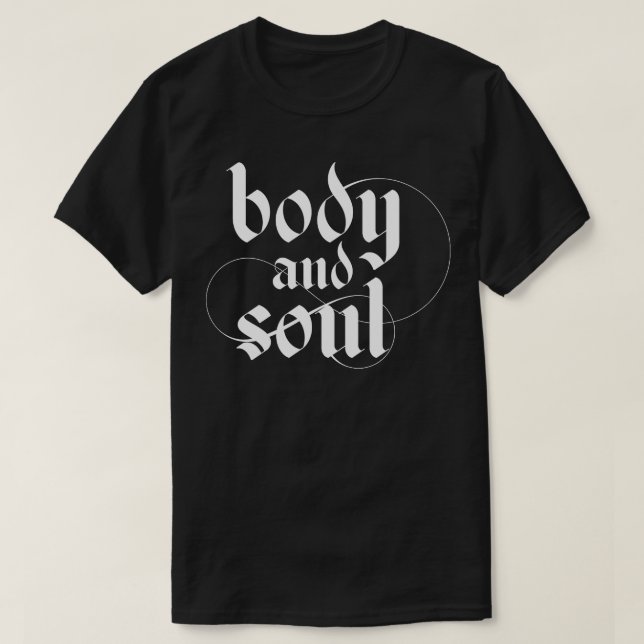 body and soul calligraphic T-Shirt (Design Front)
