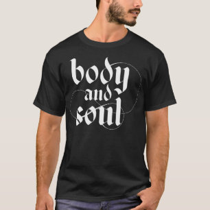 body and soul calligraphic T-Shirt