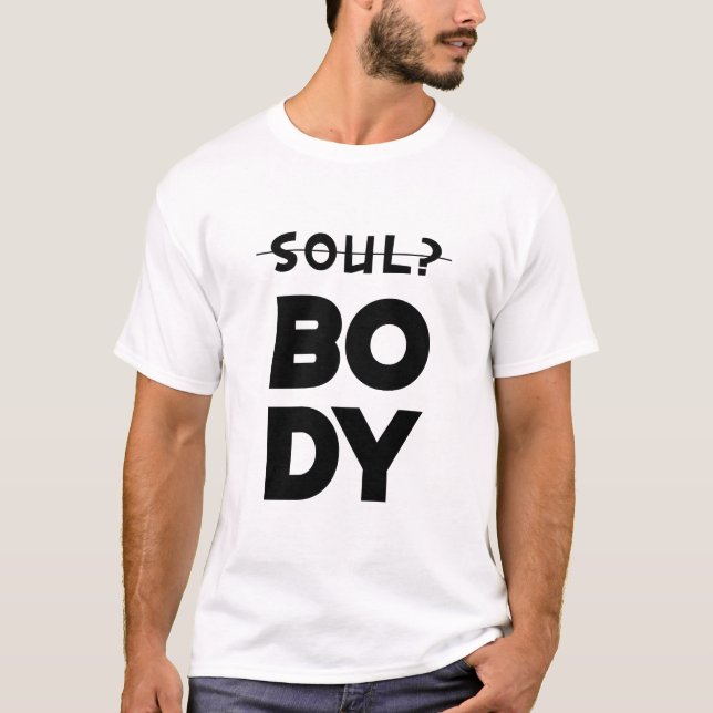 Body and Soul T-Shirt (Front)