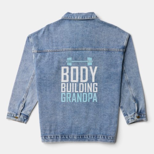 Body Building Grandpa Gym Workout Bodybuilding Gra Denim Jacket