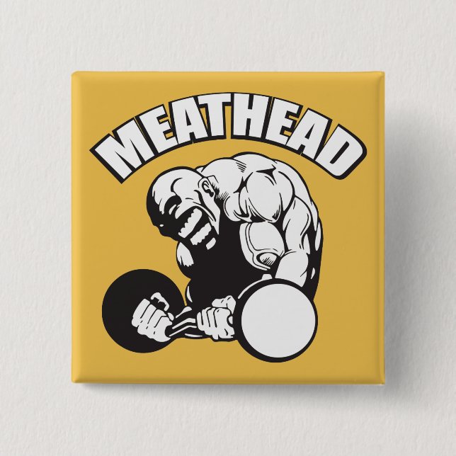"Body building" Humor - MEATHEAD Pinback Button (Front)