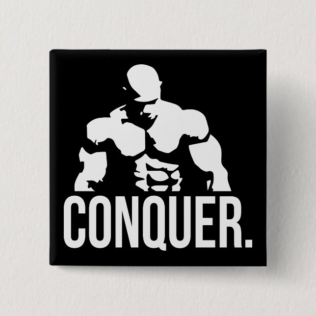"Body building" Motivation - Conquer Button (Front)