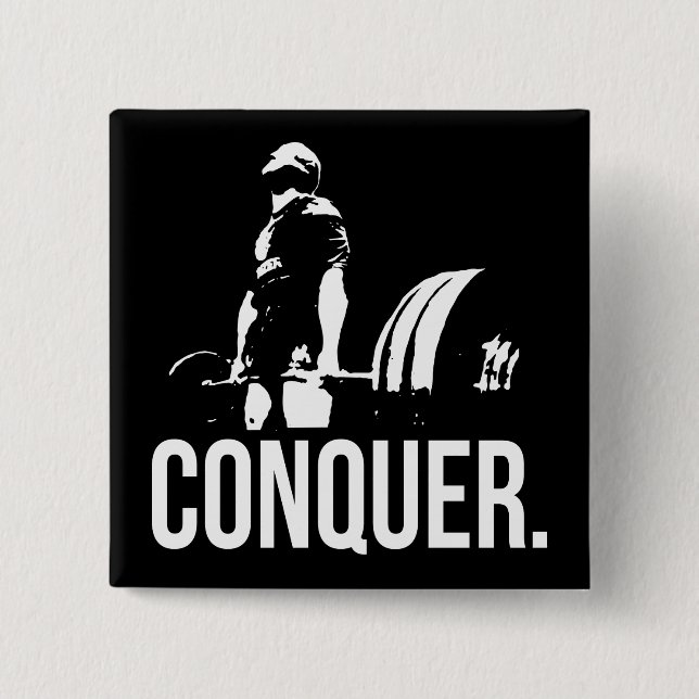 "Body building" Motivation - Conquer Pinback Button (Front)