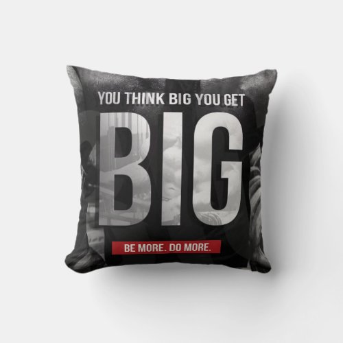 Body building Motivation _ Think Big Get Big Throw Pillow