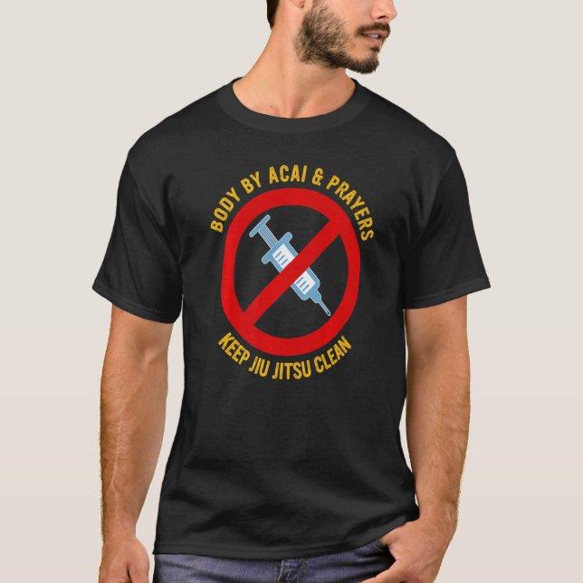 Body By Acai And Prayers Keep Jiu Jitsu Clean Cool T-Shirt (Front)