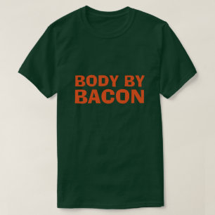 BODY BY BACON T-Shirt