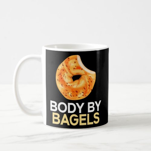 Body By Bagels Foodie Bread Bakery Food  Jewish  1 Coffee Mug