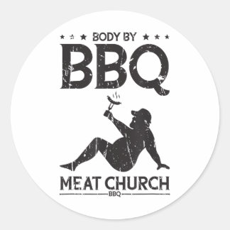 Body By Bbq Meat Church Bbq - Bbq Enthusiasm _1  Classic Round Sticker