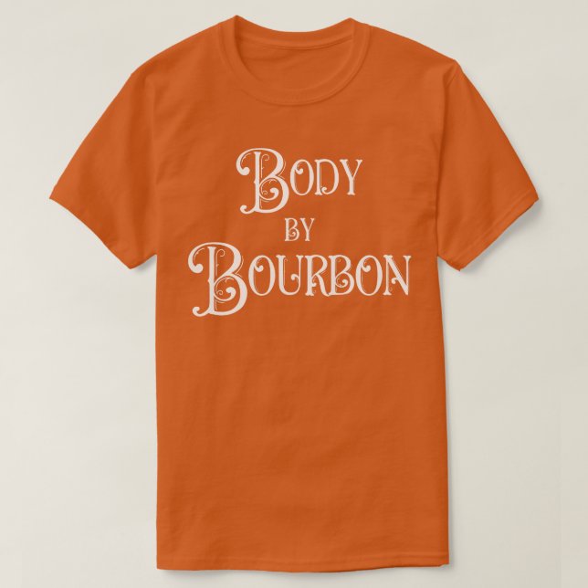 Body By Bourbon TShirt (Design Front)