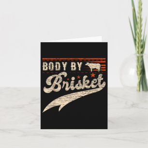 Body By Brisket Bbq For Men And Woman Steak Grill Card