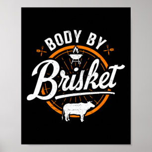 Body By Brisket Funny Byrbecue Lover Smoker Bbq An Poster