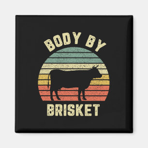 Body By Brisket Shirt Funny Bbq Byckyard Grill Coo Magnet