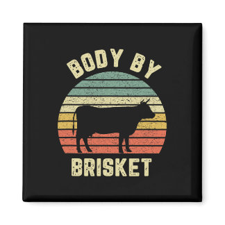 Body By Brisket Shirt Funny Bbq Byckyard Grill Coo Magnet