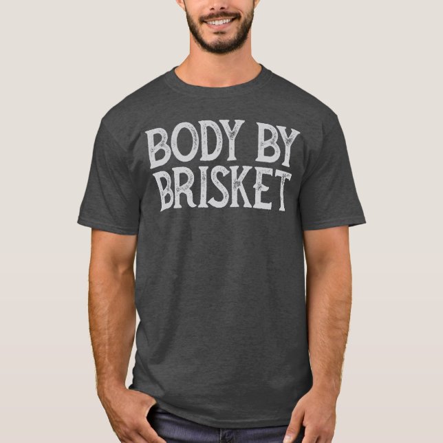 Body By Brisket T-Shirt (Front)