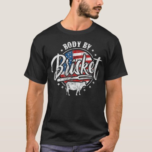 Body By Brisket USA Flag Patriotic Barbeque 4th of T_Shirt
