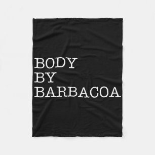 Body By Byrbycoa - Funny Bbq Beef Mexican Food Bur Fleece Blanket
