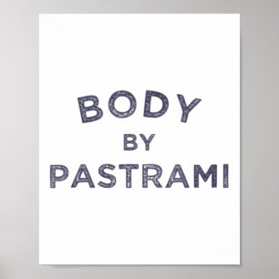 Body By Pastrami Jewish Deli Bbq Party Brisket Kos Poster