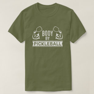 "Body by Pickleball" Shirt