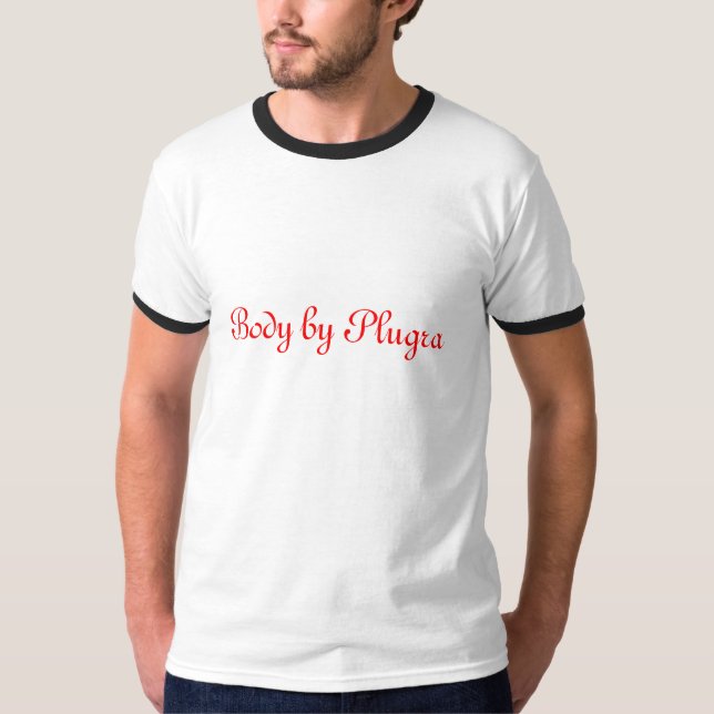 Body by Plugra T-Shirt (Front)