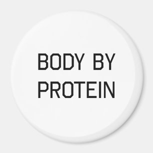 Body By Protein Magnet