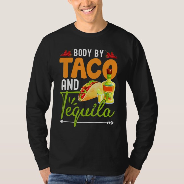Body By Tacos And Tequila Mexican Cinco De Mayo Fi T-Shirt (Front)