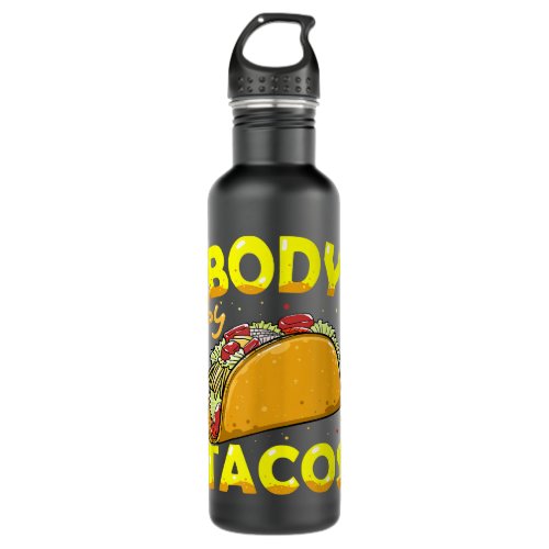Body by Tacos Funny Fiesta Cinco de Mayo Party  Stainless Steel Water Bottle