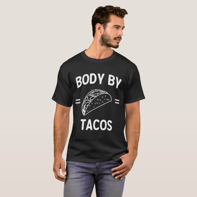 Body By Tacos T-Shirt (Front Full)