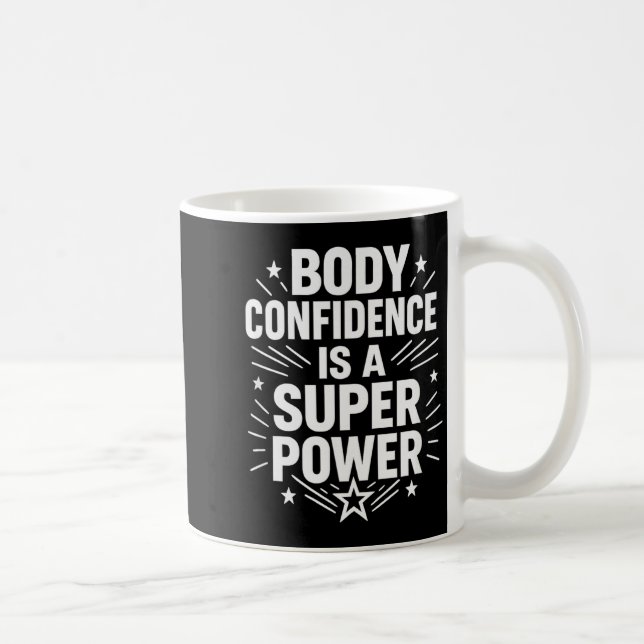Body Confidence Motivational Saying  Coffee Mug (Right)