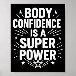 Body Confidence Motivational Saying Poster