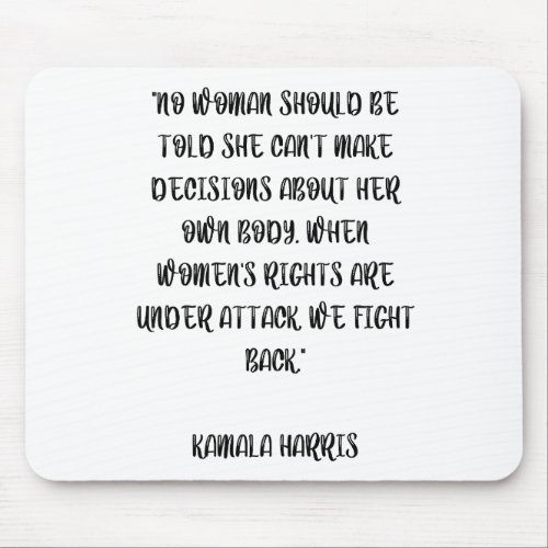 Body Decisions Kamala Harris Women Empowerment Mouse Pad