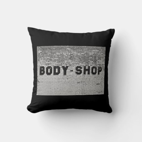 Body Shop on Black Throw Pillow