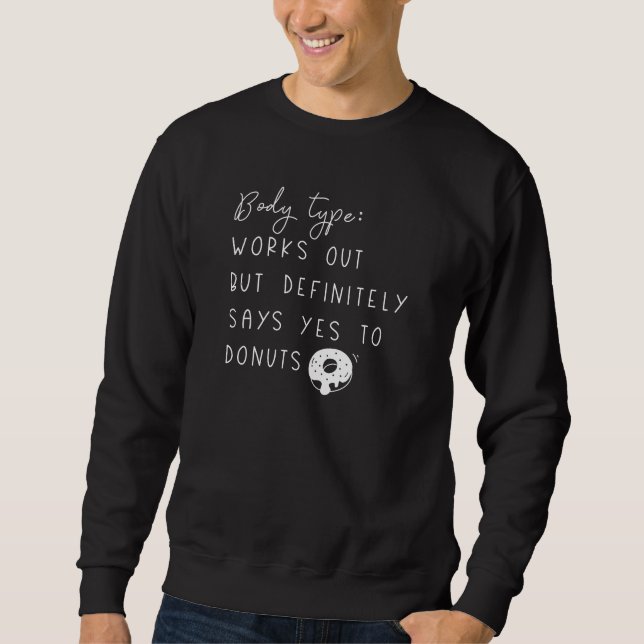 Body Type Donuts Sweatshirt (Front)