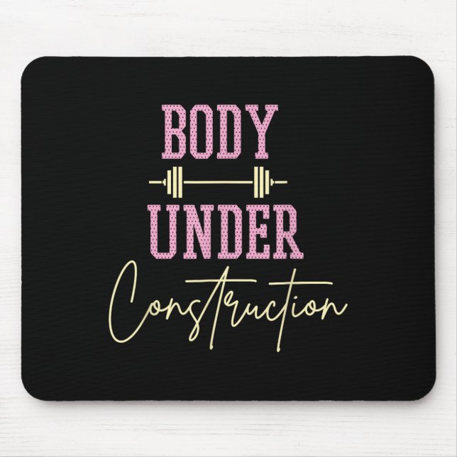 Body Under Construction Funny Motivational Workout Mouse Pad (Front)