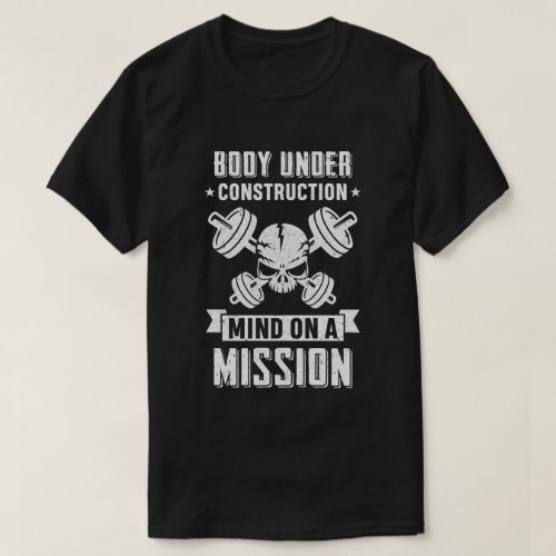 Body Under Construction Mind On A Mission Weight L T_Shirt