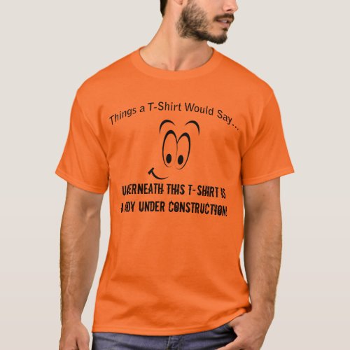 Body Under Construction T_Shirt