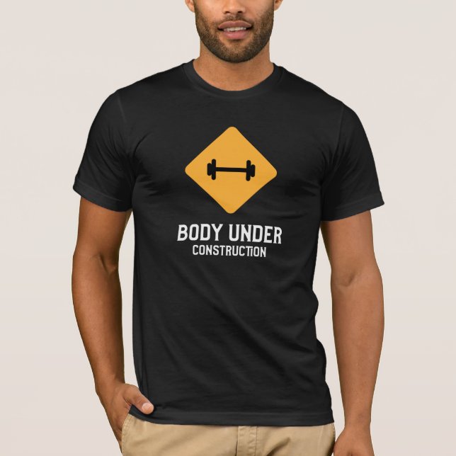 Body Under Construction T-Shirt (Front)