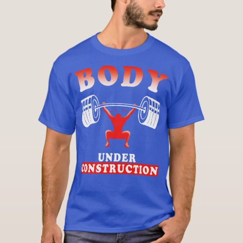 Body Under Construction Training Quote T_Shirt