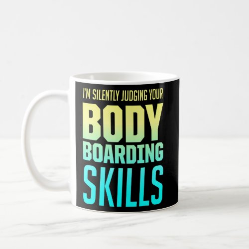 Bodyboarding Bodyboard Bodyboarder 12  Coffee Mug