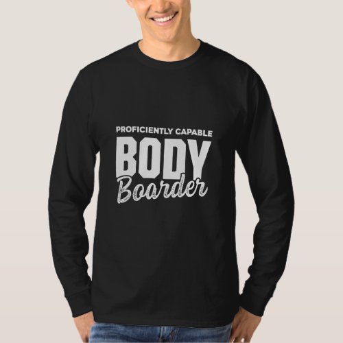 Bodyboarding Bodyboard Bodyboarder 46  T_Shirt