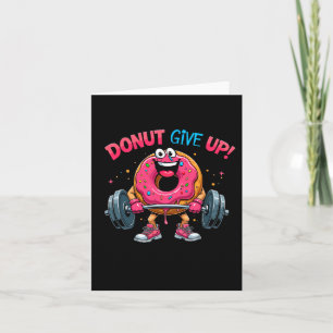 Bodybuilder Donut Give Up Humor Gym Workout Joke M Card