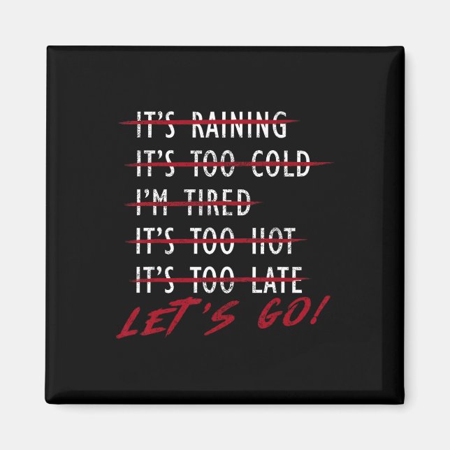 Bodybuilder Funny No Excuses Let's Go Gym Humor Mo Magnet (Front)