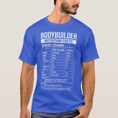 Bodybuilder Funny Nutrition Facts T_Shirt