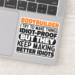 Bodybuilder I Try To Make Things Funny Quote Cool Sticker